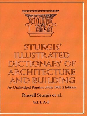 cover image of Sturgis' Illustrated Dictionary of Architecture and Building